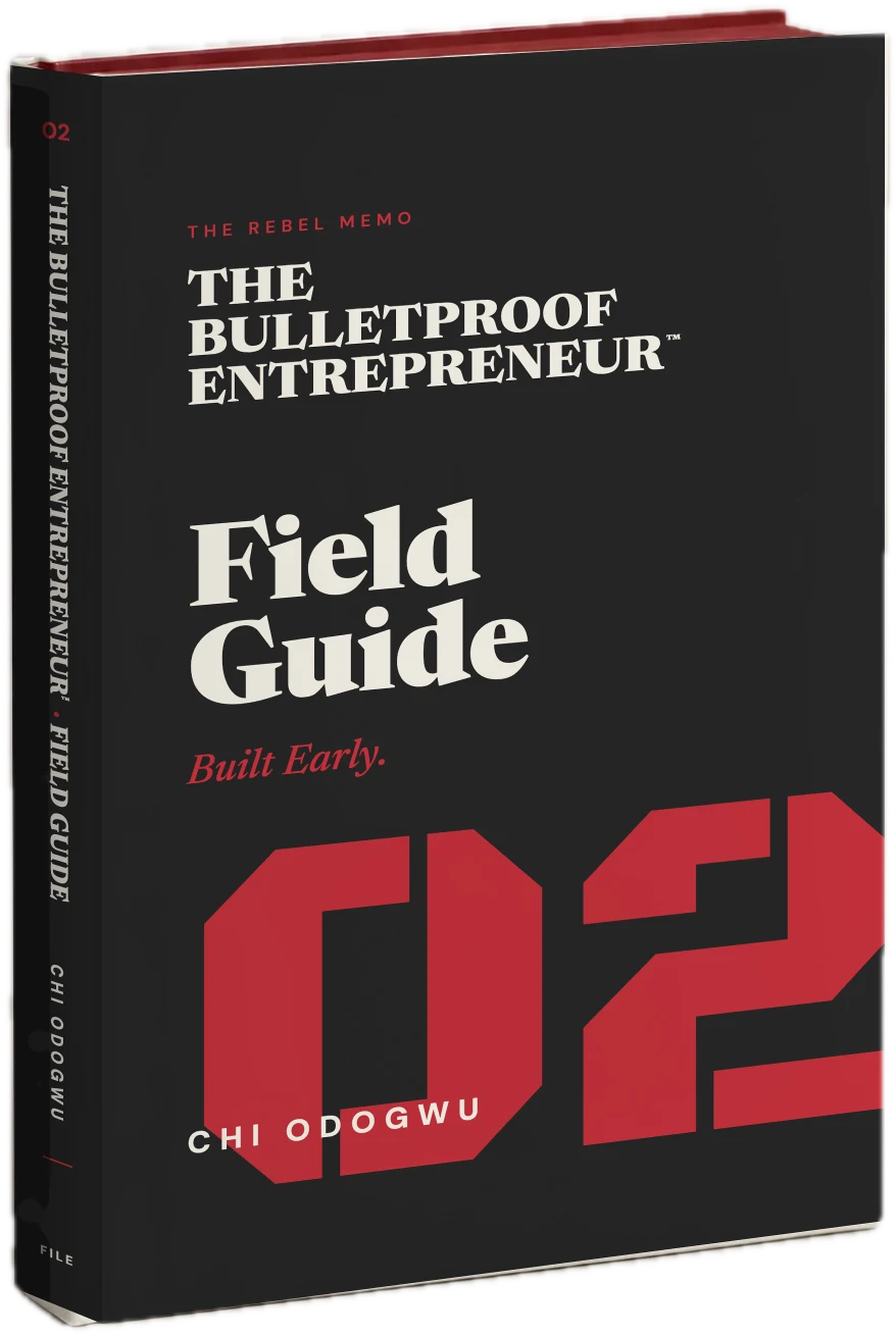 The Bulletproof Entrepreneur™ Field Guide, file 02