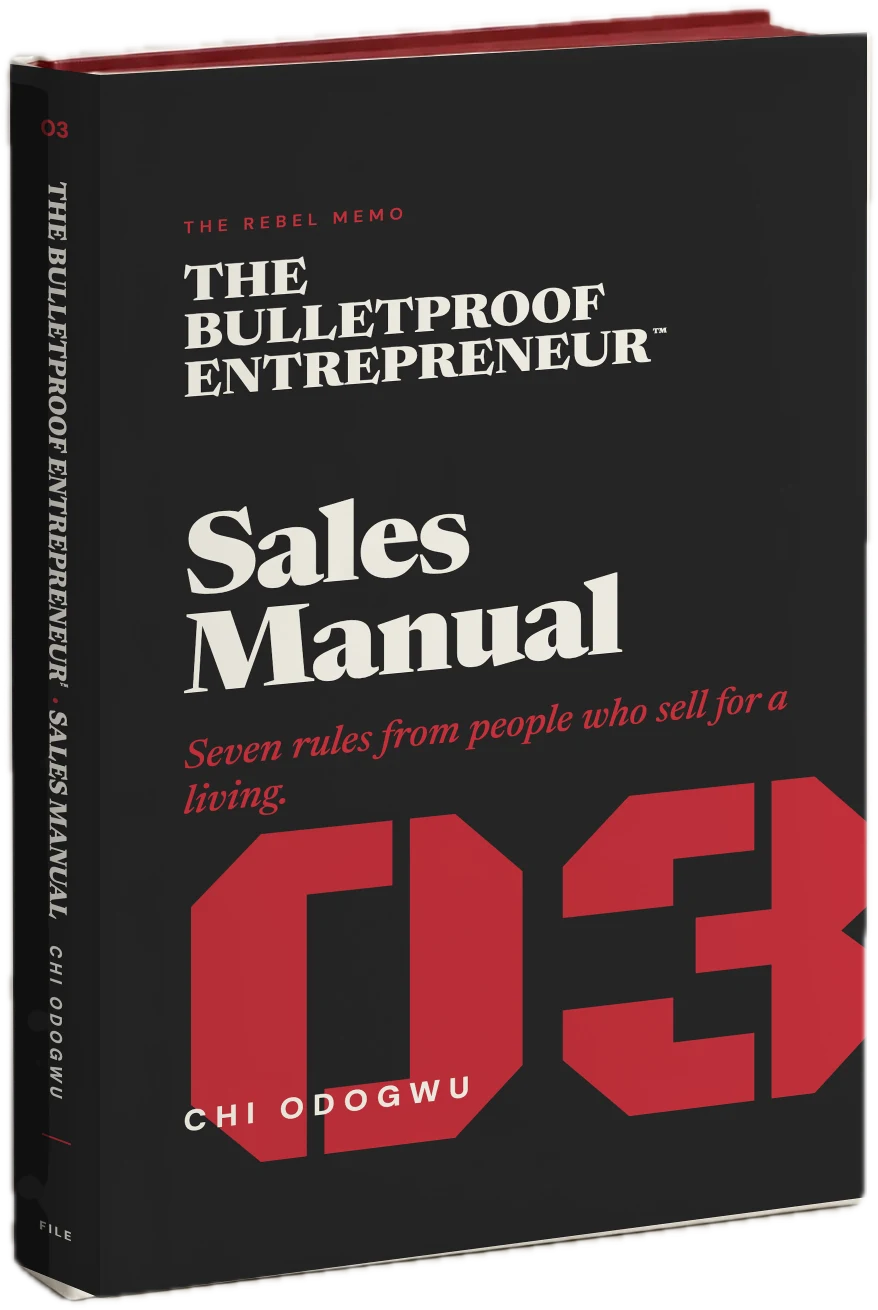 The Bulletproof Entrepreneur™ Sales Manual, file 03