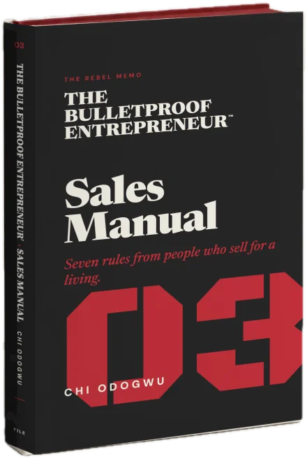 The Bulletproof Entrepreneur™ Sales Manual guide